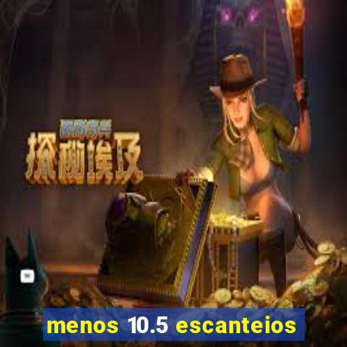 menos 10.5 escanteios