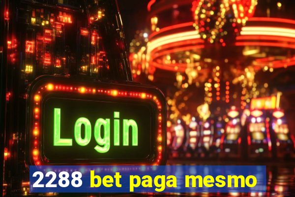 2288 bet paga mesmo