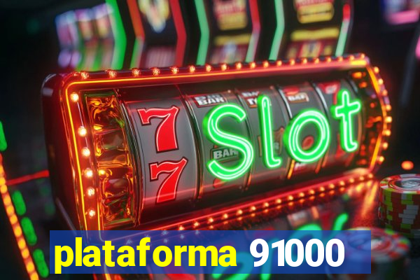 plataforma 91000