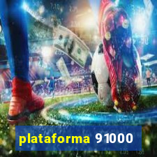 plataforma 91000