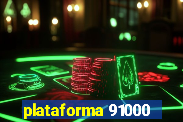 plataforma 91000