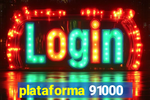 plataforma 91000