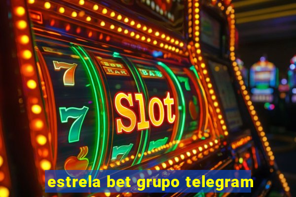 estrela bet grupo telegram