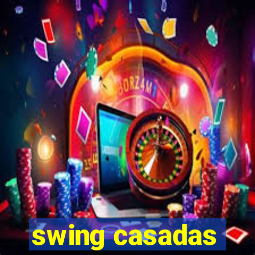 swing casadas