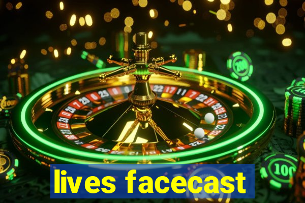 lives facecast