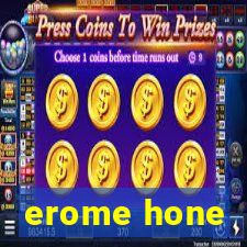 erome hone