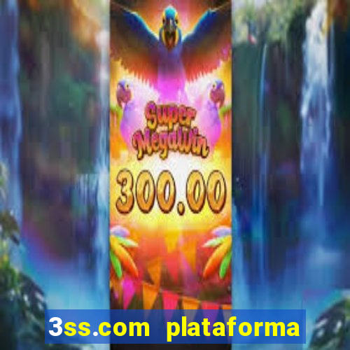 3ss.com plataforma de jogos