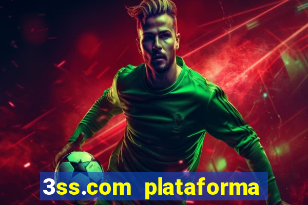 3ss.com plataforma de jogos