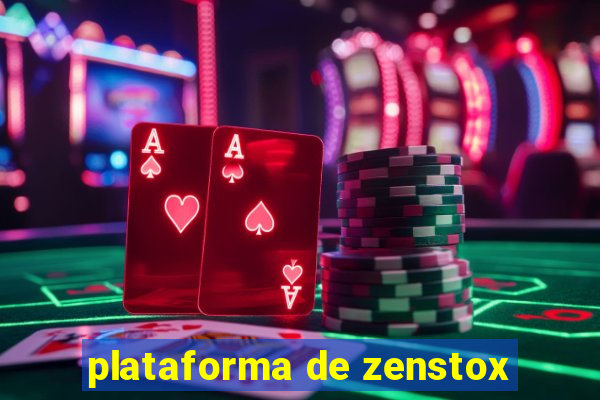 plataforma de zenstox