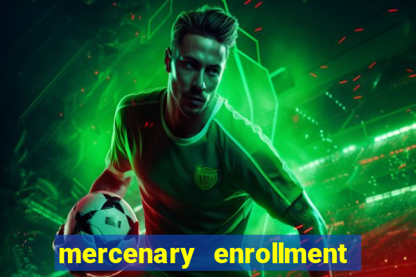 mercenary enrollment pt br