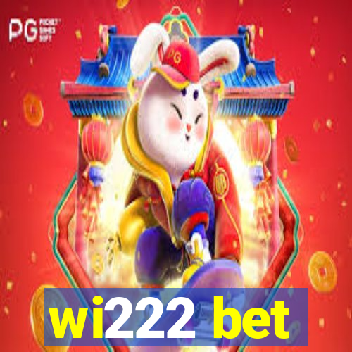 wi222 bet