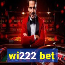 wi222 bet