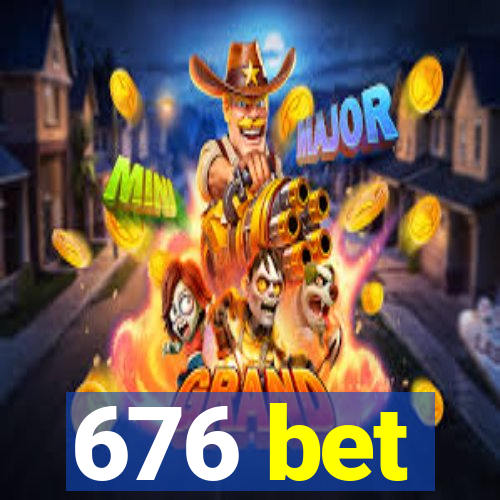 676 bet