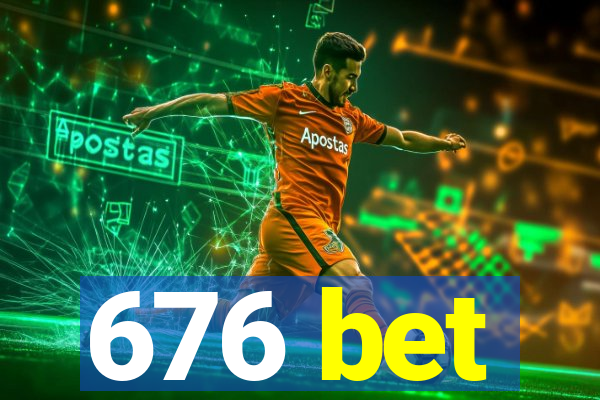 676 bet