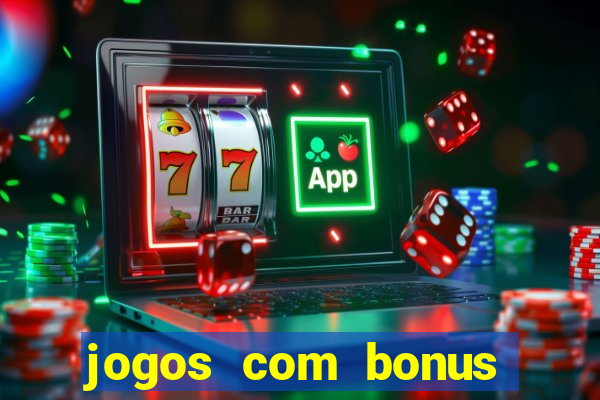 jogos com bonus sem deposito