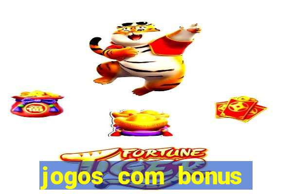 jogos com bonus sem deposito