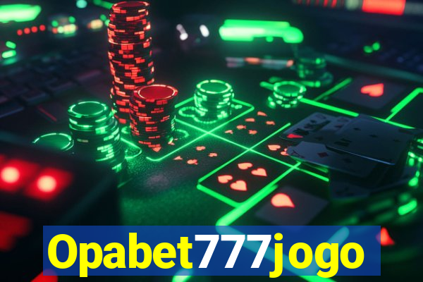 Opabet777jogo