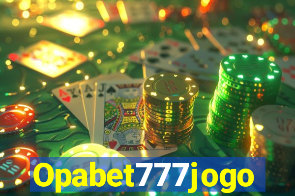 Opabet777jogo