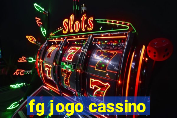 fg jogo cassino