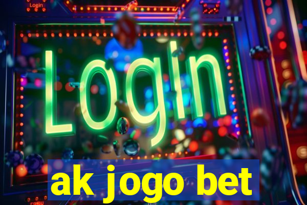 ak jogo bet