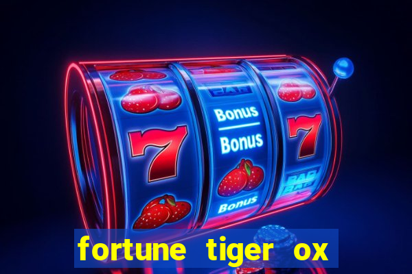 fortune tiger ox demo grátis