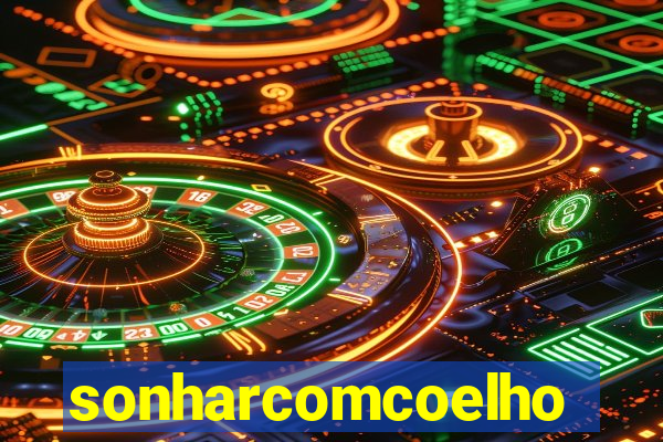 sonharcomcoelho