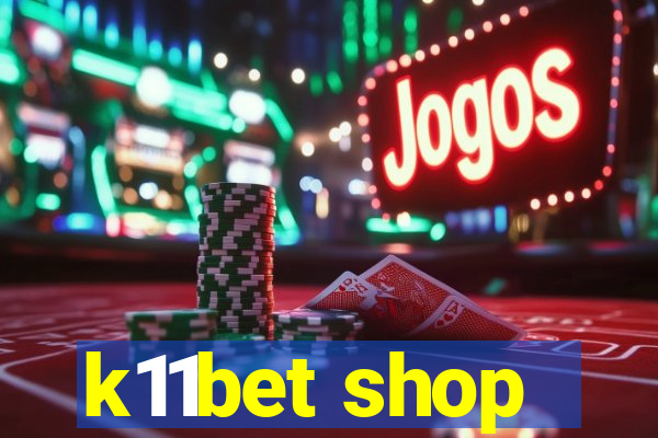 k11bet shop