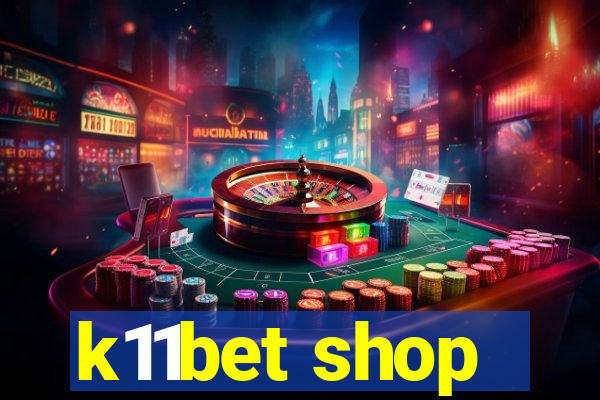 k11bet shop