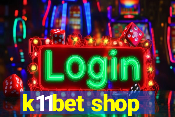 k11bet shop