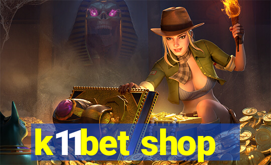 k11bet shop