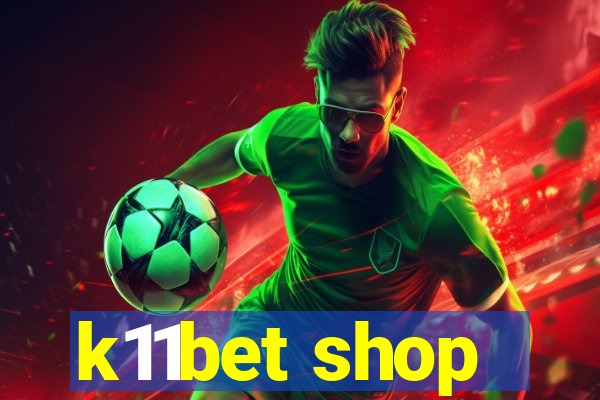 k11bet shop