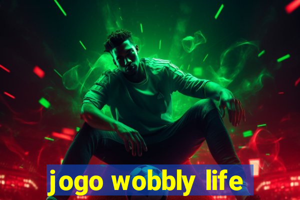 jogo wobbly life