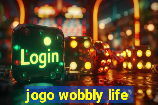 jogo wobbly life