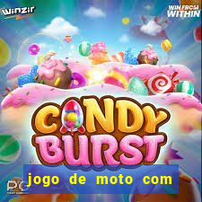 jogo de moto com dinheiro infinito