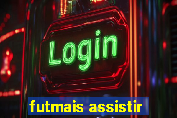 futmais assistir