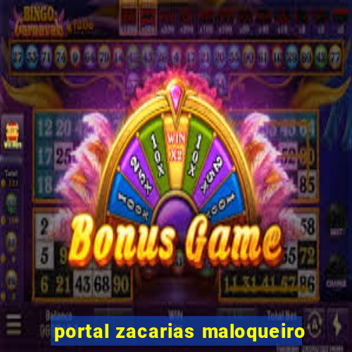 portal zacarias maloqueiro