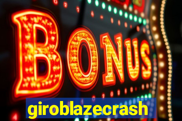 giroblazecrash