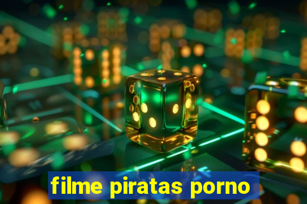 filme piratas porno