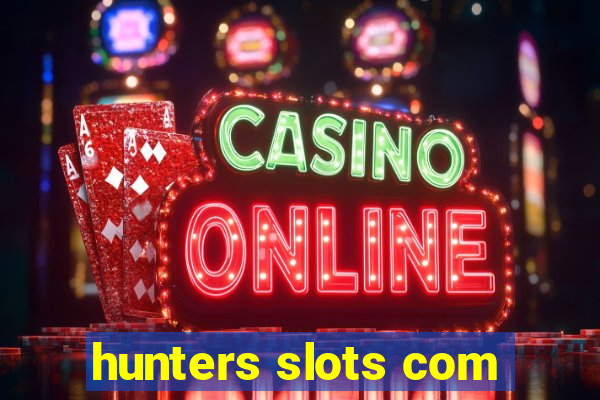 hunters slots com