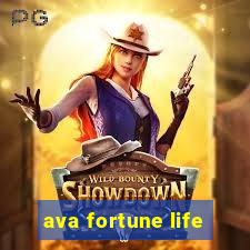 ava fortune life