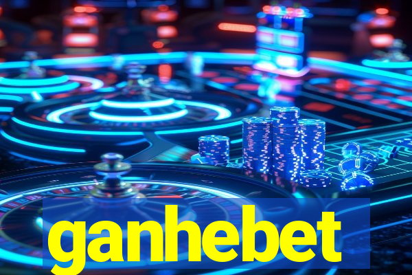 ganhebet