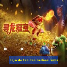 loja de tecidos cachoeirinha