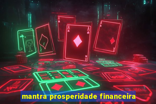 mantra prosperidade financeira