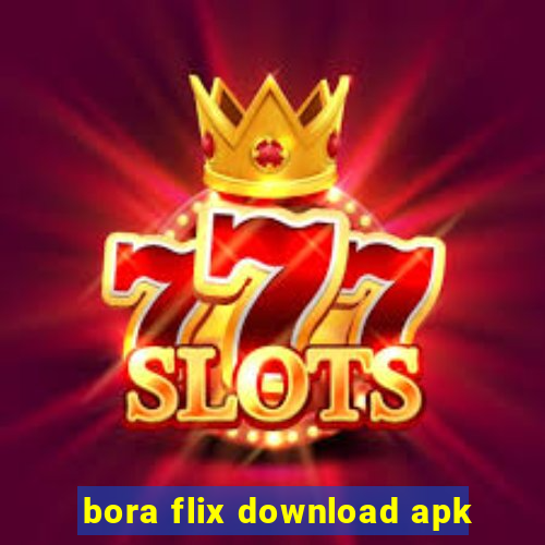 bora flix download apk