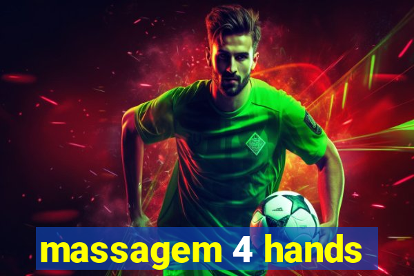 massagem 4 hands