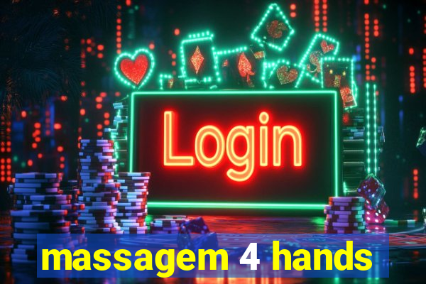 massagem 4 hands