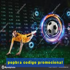 popbra codigo promocional