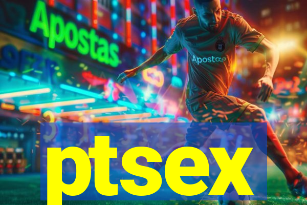 ptsex