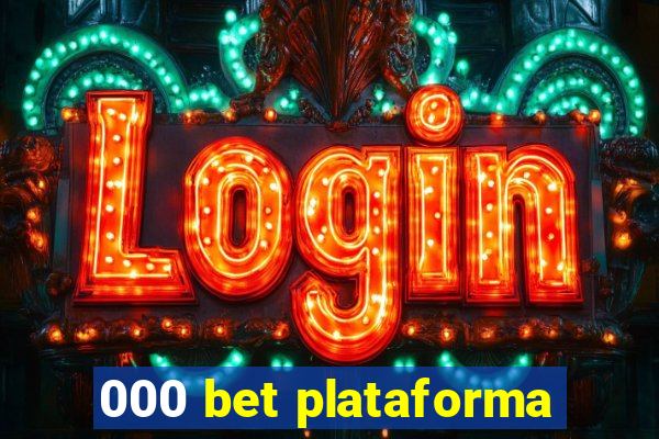 000 bet plataforma