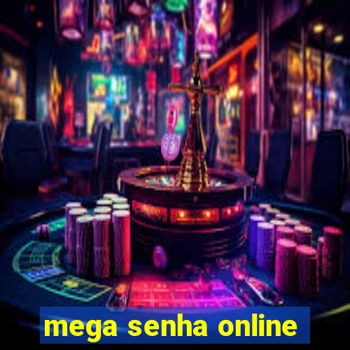 mega senha online